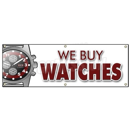 Signmission WE BUY WATCHES BANNER SIGN batteries batterys jewelry bands appraisals B-72 We Buy Watches